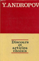 Discours Et Articles Choisis. - Andropov Y. - 1984 - Aardrijkskunde