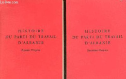 Histoire Du Parti Du Travail D'Albanie - Premier Chapitre + Deuxième Chapitre (2 Volumes). - Collectif - 1969 - Aardrijkskunde