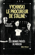 Vychinski Le Procureur De Staline - Les Grands Procès De Moscou. - Vaksberg Arcadi - 1991 - Aardrijkskunde