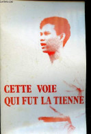 Cette Voie Qui Fut La Tienne. - Thi Quyen Phan - 1971 - Other & Unclassified