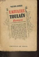 L'affaire Toulaév - Roman. - Serge Victor - 1948 - Sonstige & Ohne Zuordnung