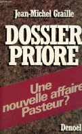 Dossier Priore - Une Nouvelle Affaire Pasteur ? - Graille Jean-Michel - 1984 - Knutselen / Techniek