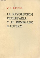 La Revolucion Proletaria Y El Renegado Kautsky. - Lenin V.I. - 1972 - Cultural