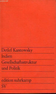 Indien Gesellschaftsstruktur Und Politik - N°543. - Kantowsky Detlef - 1972 - Otros & Sin Clasificación