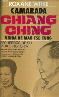 Camarada Chiang Ching Recuerdos De Su Vida E Historia. - Witke Roxane - 1980 - Kultur