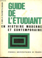 Guide De L'étudiant En Histoire Moderne Et Contemporaine. - Guiral Pierre & Pillorget René & Agulhon Maurice - 1971 - Unclassified