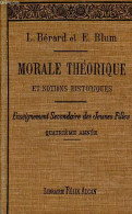 Cours De Morale Théorique Et Notions Historiques Pour L'enseignement Secondaire Des Jeunes Filles (quatrième Année) - 4e - Zonder Classificatie