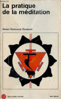 La Pratique De La Méditation - Collection Spiritualités Vivantes Série Hindouisme N°4. - Sivananda Sarasvati Swami - 198 - Religione