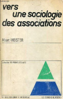 Vers Une Sociologie Des Associations - Collection Relations Sociales. - Meister Albert - 1972 - Histoire