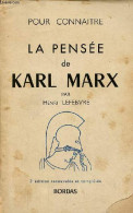 Pour Connaître La Pensée De Karl Marx - 3e édition Renouvelée Et Complétée. - Lefebvre Henri - 1956 - Psicología/Filosofía