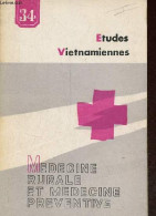 Etudes Vietnamiennes N°34 8e Année 1972 - Medecine Rurale Et Medecine Preventive. - Collectif  - AB - 1972 - Andere Tijdschriften