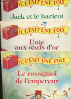 Il Etait Une Fois ... - Lot De 3 Volumes : Jack Et Le Haricot N°8 + L'oie Aux Oeufs D'or N°10 + Le Rossignol De L'empere - Other & Unclassified