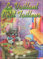 Le Vaillant Petit Tailleur - Collection Classiques Des Animaux - COLLECTIF - 1994 - Otros & Sin Clasificación