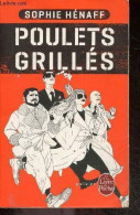 Poulets Grillés - Roman - Sophie Hénaff - 2017 - Autres & Non Classés