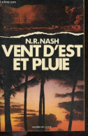 Vent D'est Et Pluie - Nash H. Richard - 1978 - Autres & Non Classés