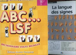 ABC ... LSF - Dictionnaire Visuel Bilingue - Langue Des Signes Francaise , + De 3000 Mots + Dépliant Petit Guide AEDIS N - Ohne Zuordnung