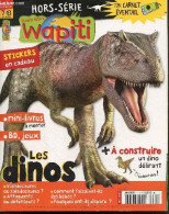 Wapiti Hors Serie N°41 Automne 2010 - Les Dinos- Mini Livres A Monter, Carnet Eventail Dinos, Pourquoi Ont Ils Disparu, - Andere Tijdschriften