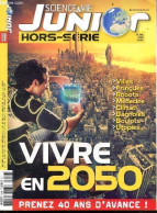 Science & Vie Junior N°94 Hors Serie, Juin 2012 - Vivre En 2050- Prenez 40 Ans D'avance : Villes, Fringues, Robots, Mede - Andere Tijdschriften