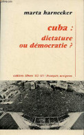 Cuba : Dictature Ou Démocratie ? - Collection Cahiers Libres N°312-313. - Harnecker Marta - 1976 - Geschiedenis