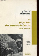 Les Paysans Du Nord-vietnam Et La Guerre - Collection Cahiers Libres N°130-131. - Chaliand Gérard - 1968 - Geografía
