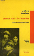Hanoï Sous Les Bombes - Collection Cahiers Libres N°92-93. - Burchett Wilfred - 1967 - Geografía
