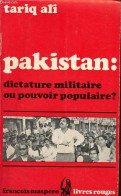 Pakistan : Dictature Militaire Ou Pouvoir Populaire ? - Collection Livres Rouges. - Ali Tariq - 1971 - Geografía