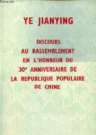 Discours Au Rassemblement En L'honneur Du 30e Anniversaire De La Republique Populaire De Chine (29 Septembre 1979). - Ji - Géographie