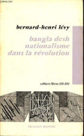 Bangla Desh Nationalisme Dans La Révolution - Collection Cahiers Libres N°253-254. - Lévy Bernard-Henri - 1973 - Geografía