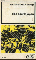 Clés Pour Le Japon - Collection " Notre Temps/monde N°4 ". - Chatain Jean & Sauvage Francis - 1974 - Aardrijkskunde