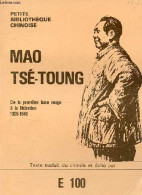 De La Première Base Rouge à La Libération 1925-1949 - Collection Petite Biliothèque Chinoise. - Tsé-Toung Mao - 1978 - Aardrijkskunde