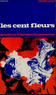 Les Cent Fleurs Chine 1956-1957 - Collection " Questions D'histoire N°36. - Aray Siwitt - 1973 - Geografía