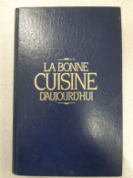 La Bonne Cuisine D'aujourd"hui - Other & Unclassified