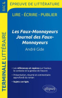 Les Faux-Monnayeurs / Journal Des Faux-Monnayeurs Gide. BAC L 2017. Terminale Littéraire - Otros & Sin Clasificación