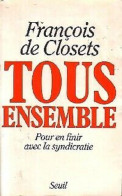 Tous Ensemble Pour En Finir Avec La Syndicratie - Other & Unclassified