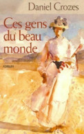 Ces Gens Du Beau Monde - Autres & Non Classés