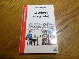 La Culture De Vos Ados - Autres & Non Classés