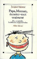 Papa Maman Ecoutez-moi Vraiment. Pour Comprendre Les Différents Langages De L'enfant - Autres & Non Classés