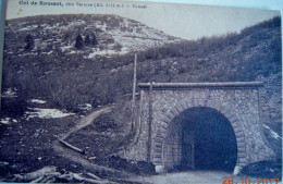 CPA Années 1920 - Tunnel Du Col De Rousset Côté Vercors  - Die - Nyons - Montelimar BEL ETAT COMME NEUVE - Andere & Zonder Classificatie