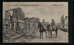 CPA Somme-Py, Vue Partielle In Ruinesn Et Des Soldats Zu Chevaux, Feldzug 1914-17  - Autres & Non Classés
