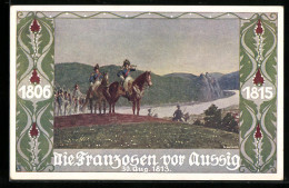 Künstler-AK Ernst Kutzer: 1806 - 1815, Die Franzosen Vor Aussig, August 1814  - Kutzer, Ernst