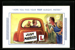 Künstler-AK Arnold Taylor: Hope You Pass Your Test Alright, Mister!, Just Married  - Autres & Non Classés