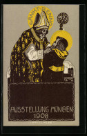 Künstler-AK Ganzsache Bayern PP15C144 /09: München, Ausstellung 1908, Sankt Benno Herzt Das Münchner Kindl  - Exhibitions