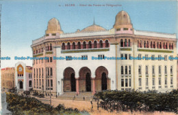 R136253 Alger. Hotel Des Postes Et Telegraphes. Collection Ideale P. S - World