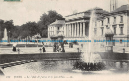 R135682 Tours. Le Palais De Justice Et Les Jets DEau. LL. 1914 - World