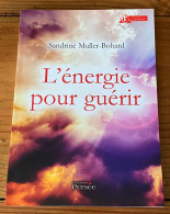 L'énergie Pour Guérir De Sandrine Muller-Bohard Neuf - Autres & Non Classés