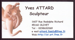 CARTE PUBLICITAIRE SCULPTEUR YVES ATTARD A OLIVET - Visiting Cards
