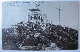 FRANCE - HAUTES PYRENEES - LOURDES - Sommet Du Pic Du Jer - L'Observatoire - 1923 - Lourdes