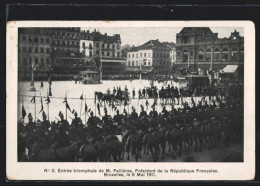 AK Brüssel / Bruxelles, Entrée Triomphale De M. Fallières, Président De La Rèpublique Francaise  - Bruxelles (Città)