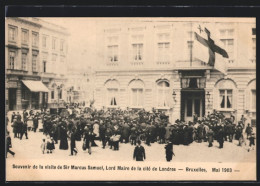 AK Brüssel / Bruxelles, Visite De Sir Marcus Samuel, Lord Maire De La Cité De Londres, Mai 1903  - Bruxelles (Città)