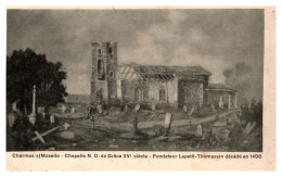 Charmes -  Chapelle Notre-Dame De Grâce (15° Siècle) - Fondateur Lepetit-Thomassin - Charmes